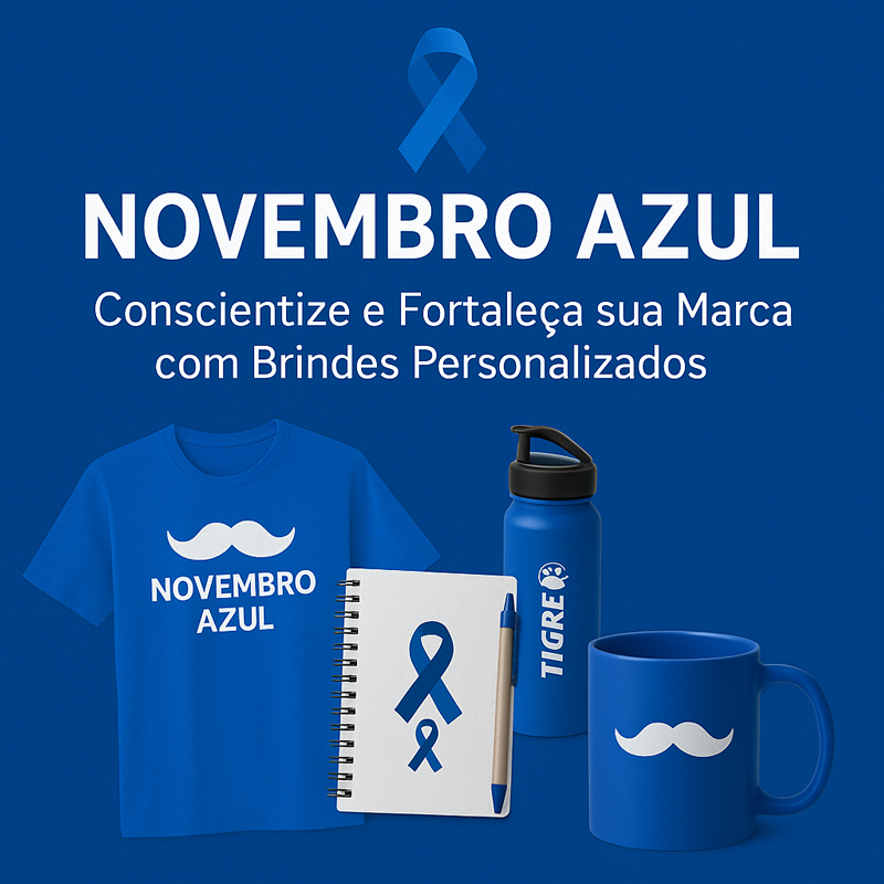 Novembro Azul: Conscientize e Fortaleça sua Marca com Brindes Personalizados